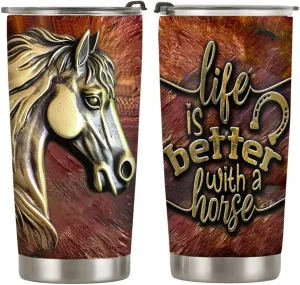 20oz Metal Horse Tumbler, Life is Better with a Horse, Country, Equestrian Gifts for Horses Lovers, Coffee Thermos, Stainless Steel Double Wall Vacuum Insulated Coffee Mug, Travel Cup with Lid