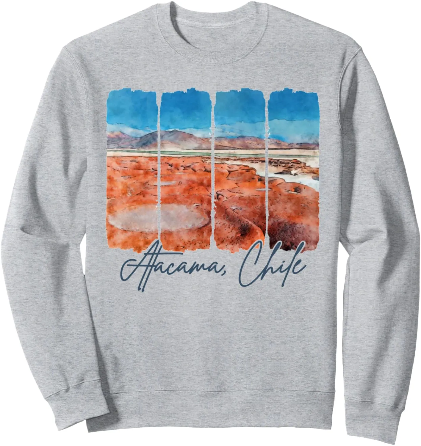 Atacama Chile Travel Brushstroke Meet Me In Atacama Souvenir Sweatshirt