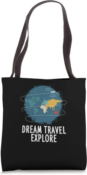 Dream Travel Explore Traveler Tourist Travel Lover Visitor Tote Bag