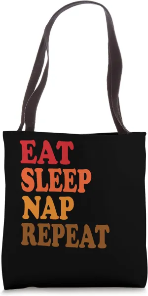 Eat Sleep Nap Repeat Resting Lazy Lethargic Sleeping Tote Bag