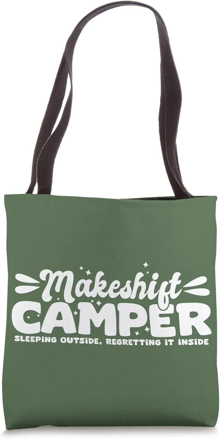 Funny Makeshift Camper Silly Outdoorsman Struggle Humor Tote Bag