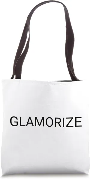 Glamorize Tote Bag
