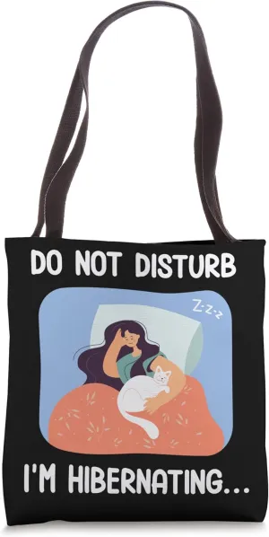 Hibernation I'm Hibernating Funny Winter Cold Sleeping Tote Bag