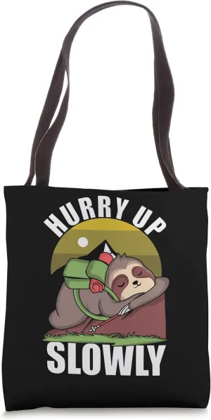 Hurry Up Slowly Hiking And Mountain Climbing Sleeping Sloth Tote Bag