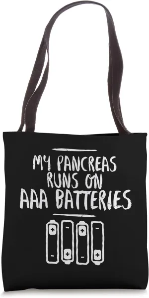 My Pancreas Runs On AAA Batteries Diabetes Awareness Tote Bag