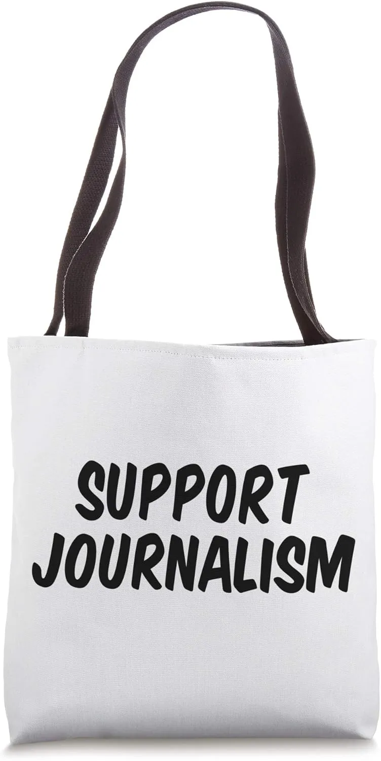 Support Journalism Tote Bag
